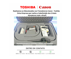 TRANSDUTORES-TOSHIBA-CANON-MANUTENÇÕES-BRASIL